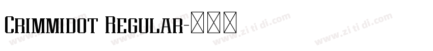 Crimmidot Regular字体转换 Crimmidot Regular字体转换